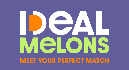 IDEAL Melons, Meet your Perfect Match